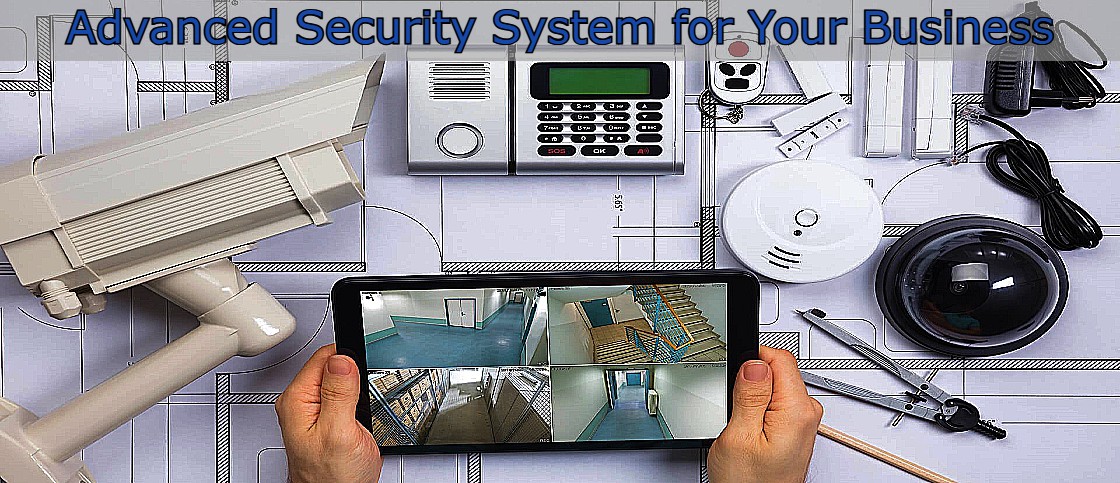 You are currently viewing Why you need an Advanced Security System for Your Business